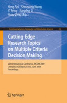Cutting-Edge Research Topics on Multiple Criteria Decision Making: 20th International Conference, MCDM 2009, Chengdu/Jiuzhaigou, China, June 21-26, 2009. Proceedings