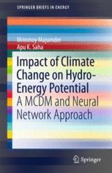 Impact of Climate Change on Hydro-Energy Potential: A MCDM and Neural Network Approach