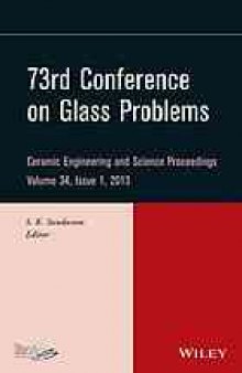 73rd Conference on Glass Problems: A Collection of Papers Presented at the 73rd Conference on Glass Problems, Hilton Cincinnati Netherland Plaza, Cincinnati, Ohio, October 1-3, 2012