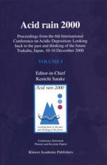 Acid rain 2000: Proceedings from the 6th International Conference on Acidic Deposition: Looking back to the past and thinking of the future Tsukuba, Japan, 10–16 December 2000 Volume III/III Conference Statement Plenary and Keynote Papers
