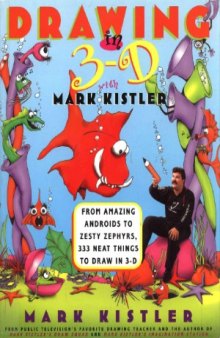 Drawing in 3-D with Mark Kistler