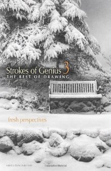 Strokes of Genius 3 - The Best of Drawing: Fresh Perspectives