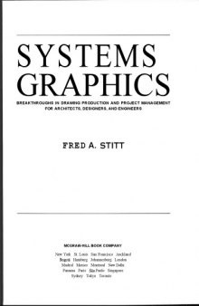 Systems graphics: breakthroughs in drawing production and project management for architects, designers, and engineers