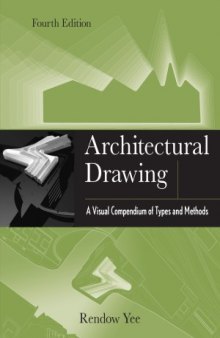 Architectural Drawing  A Visual Compendium of Types and Methods