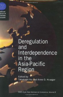 Deregulation and Interdependence in the Asia-Pacific Region (National Bureau of Economic Research-East Asia Seminar on Economics)