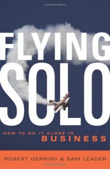 Flying Solo: How to Go It Alone in Business