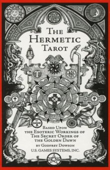The Hermetic Tarot Based Upon The Esoteric Workings of the Secret Order of the Golden Dawn  Card Ilustrations, no text 