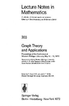 Graph theory and applications. Proceedings of the Conference at Western Michigan University, May 10-13, 1972