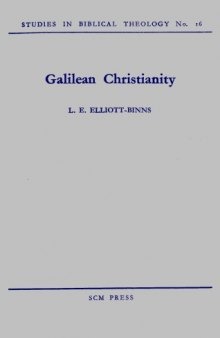 Galilean Christianity (Studies in Biblical Theology 16)