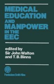 Medical Education and Manpower in the EEC: Proceedings of a Symposium organized by Fondazione Smith Kline at Stresa, Italy, 1–4 October 1982