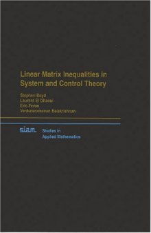 Linear Matrix Inequalities in System and Control Theory (Studies in Applied and Numerical Mathematics)