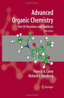 Advanced organic chemistry, part B: Reactions and synthesis