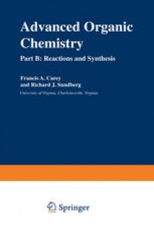 Advanced Organic Chemistry: Part B: Reactions and Synthesis