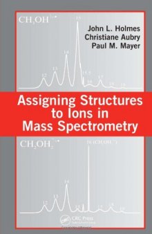 Assigning Structures to Ions in Mass Spectrometry  