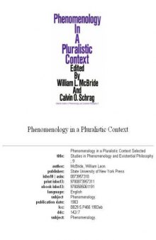 Phenomenology in a Pluralistic Context (Selected Studies in Phenomenology & Existential Philosophy)