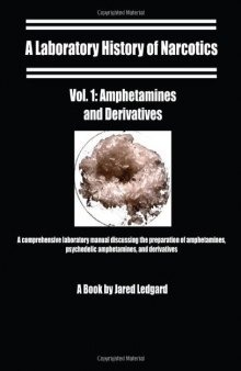 A Laboratory History of Narcotics, Amphetamines and Derivatives