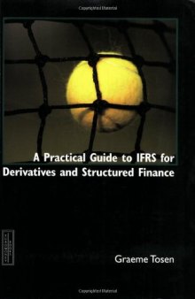 A Practical Guide to IFRS for Derivatives and Structured Finance