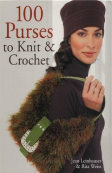 100 Purses to Knit & Crochet