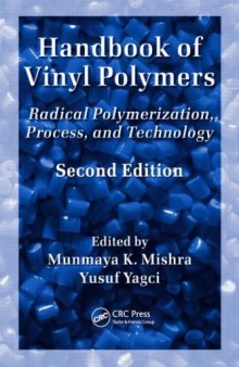 Handbook of Vinyl Polymers: Radical Polymerization, Process, and Technology, Second Edition (Plastics Engineering)  