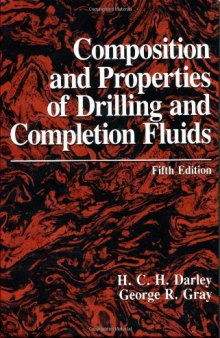 Composition and Properties of Drilling and Completion Fluids, Fifth Edition