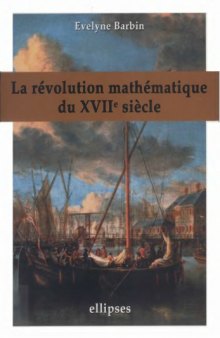 La révolution mathématique du XVIIe siècle