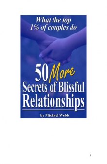 50 More Secrets of Blissful Relationships