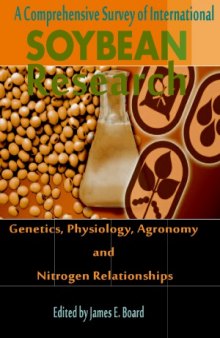 A Comprehensive Survey of International Soybean Research - Genetics, Physiology, Agronomy and Nitrogen Relationships