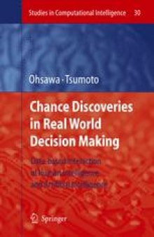 Chance Discoveries in Real World Decision Making: Data-based Interaction of Human Intelligence and Artificial Intelligence