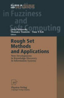 Rough Set Methods and Applications: New Developments in Knowledge Discovery in Information Systems