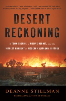 A Desert Reckoning: A Town Sheriff, a Mojave Hermit, and the Biggest Manhunt in Modern California History