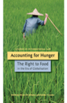 Accounting for Hunger. The Right to Food in the Era of Globalisation