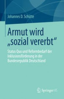Armut wird „sozial vererbt“: Status Quo und Reformbedarf der Inklusionsförderung in der Bundesrepublik Deutschland
