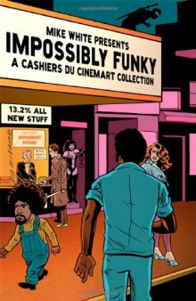 Impossibly Funky: A Cashiers Du Cinemart Collection