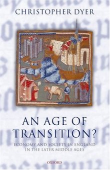Age of Transition?: Economy and Society in England in the Later Middle Ages