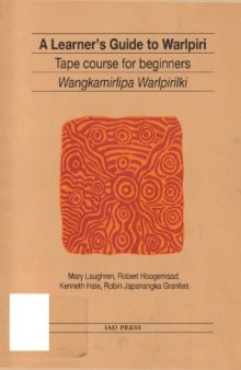 A Learner's Guide to Warlpiri: Tape Course for Beginners (with Audio)  