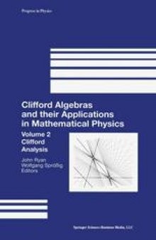 Clifford Algebras and their Applications in Mathematical Physics: Volume 2: Clifford Analysis