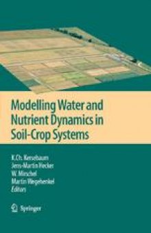 Modelling water and nutrient dynamics in soil–crop systems: Proceedings of the workshop on “Modelling water and nutrient dynamics in soil–crop systems” held on 14–16 June 2004 in Müncheberg, Germany