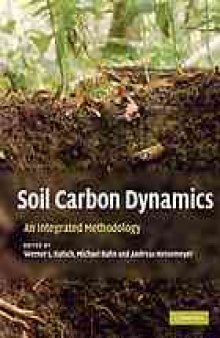 Soil carbon dynamics : an integrated methodology