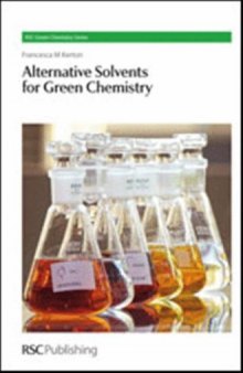 Alternative Solvents for Green Chemistry (RSC Green Chemistry Series)