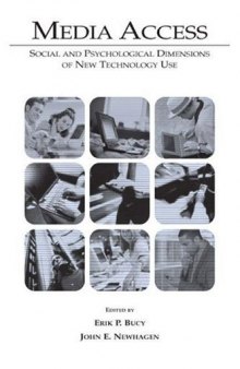 Media Access: Social and Psychological Dimensions of New Technology Use (Routledge Communication Series)