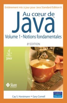 Au coeur de Java, 8 eme Ed. Volume 1 Notions fondamentales