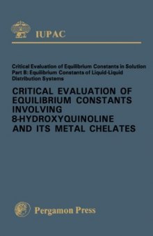 Critical Evaluation of Equilibrium Constants Involving 8-hydroxyquinoline and its Metal Chelates. Critical Evaluation of Equilibrium Constants in Solution: Part B: Equilibrium Constants of Liquid–Liquid Distribution Systems