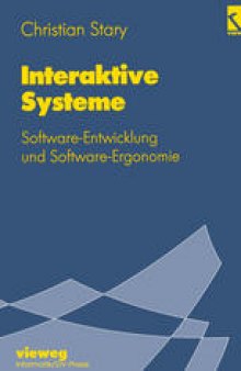 Interaktive Systeme: Software-Entwicklung und Software-Ergonomie