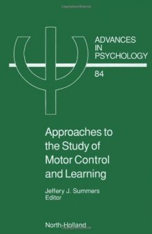 Approaches to the Study of Motor Control and Learning, Volume 84