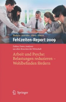 Fehlzeiten-Report 2009: Arbeit und Psyche: Belastungen reduzieren - Wohlbefinden fördern