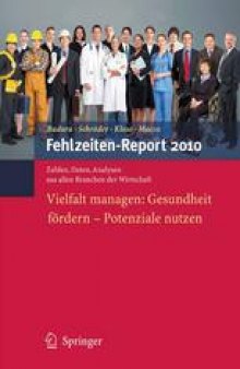 Fehlzeiten-Report 2010: Vielfalt managen: Gesundheit fördern — Potenziale nutzen Zahlen, Daten, Analysen aus allen Branchen der Wirtschaft