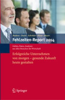 Fehlzeiten-Report 2014: Erfolgreiche Unternehmen von morgen – gesunde Zukunft heute gestalten