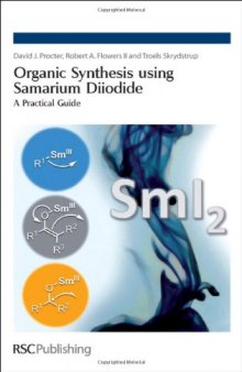 Organic Synthesis using Samarium Diiodide: A Practical Guide
