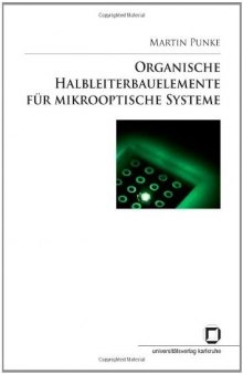 Organische Halbleiterbauelemente fur mikrooptische Systeme  German