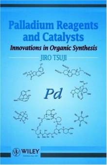 Palladium reagents and catalysts. Innovations in organic synthesis